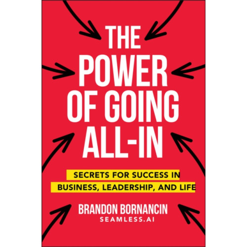 John Wiley & Sons Inc The Power of Going All-In (häftad, eng)