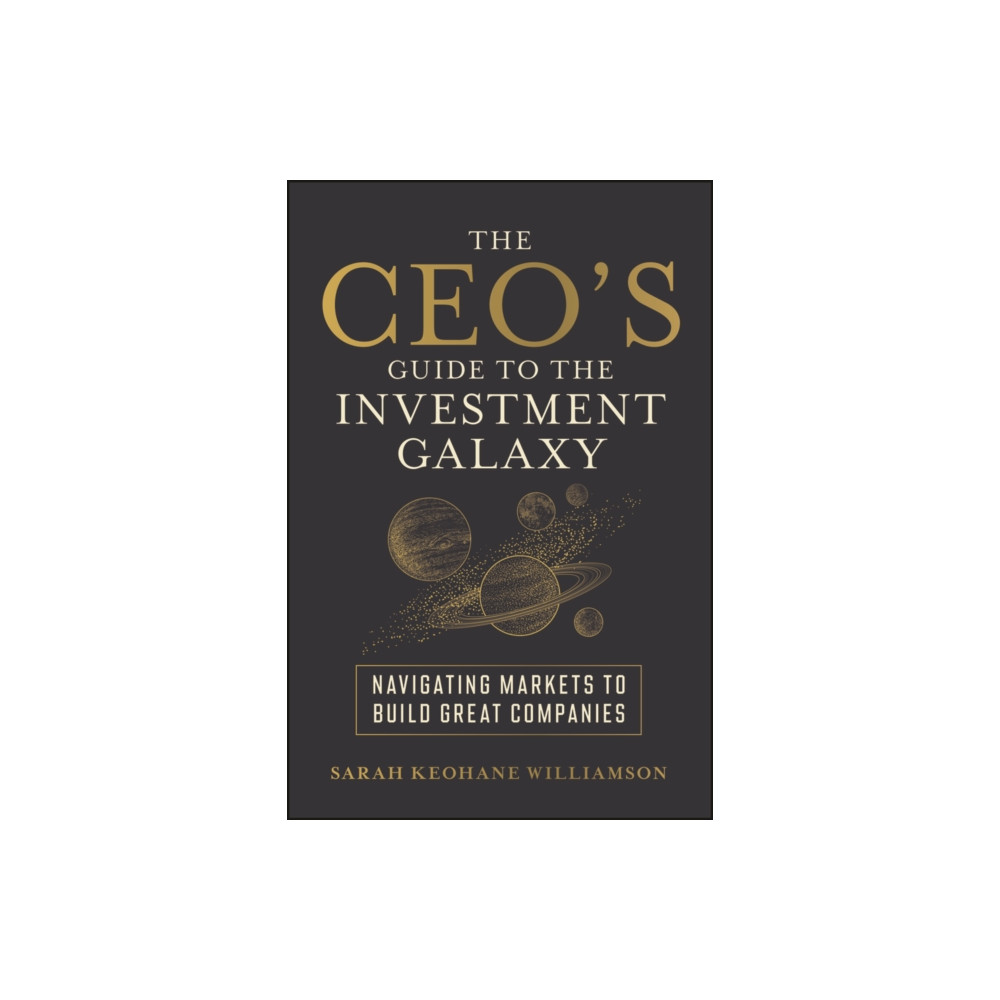 Produktbild för The CEO's Guide to the Investment Galaxy (inbunden, eng)