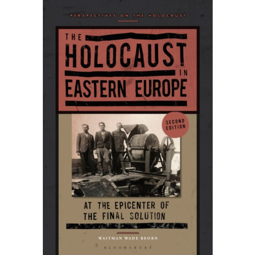 Bloomsbury Publishing PLC The Holocaust in Eastern Europe (häftad, eng)