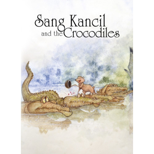 Capstone Global Library Ltd Sang Kancil and the Crocodiles (häftad, eng)