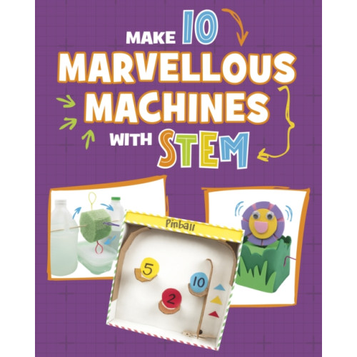 Capstone Global Library Ltd Make 10 Marvellous Machines with STEM (inbunden, eng)