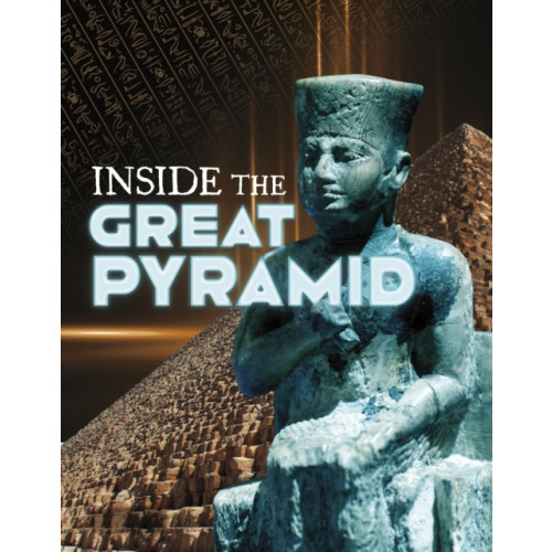 Capstone Global Library Ltd Inside the Great Pyramid (inbunden, eng)