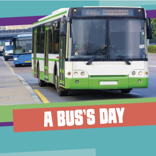 Capstone Global Library Ltd A Bus's Day (inbunden, eng)