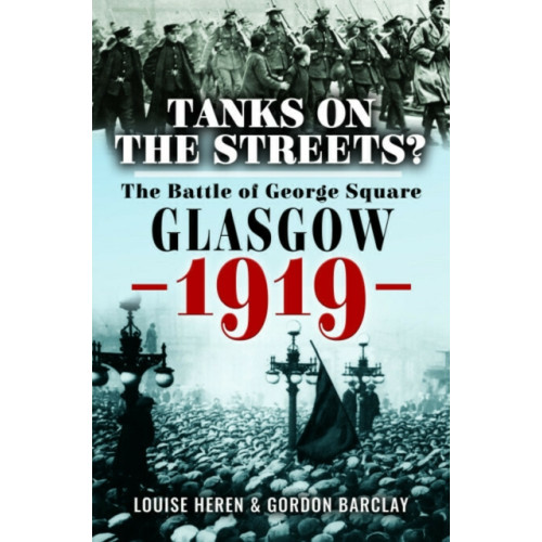 Pen & Sword Books Ltd Tanks on the Streets? (häftad, eng)