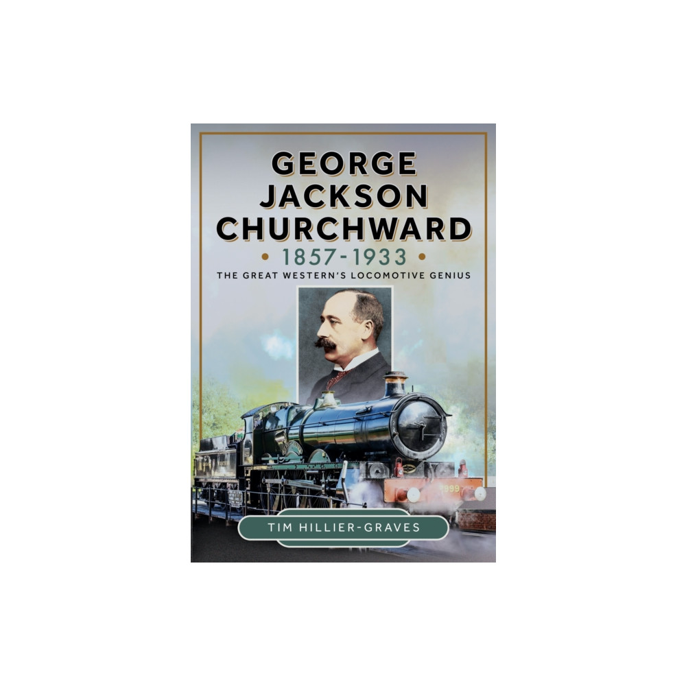 Produktbild för George Jackson Churchward, 1857-1933 (inbunden, eng)