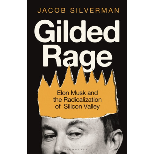 Bloomsbury Publishing (UK) Gilded Rage (häftad, eng)