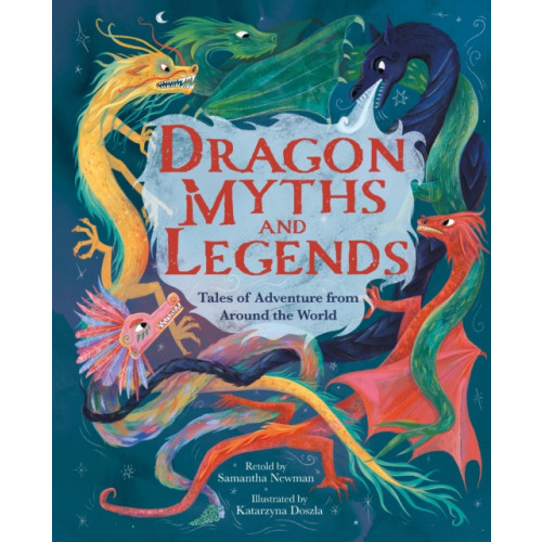 Arcturus publishing ltd Dragon Myths and Legends (inbunden, eng)