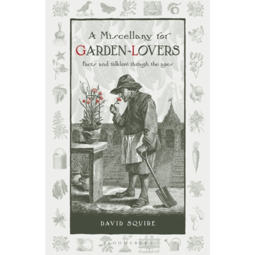 Bloomsbury Publishing PLC A Miscellany for Garden-Lovers (häftad, eng)