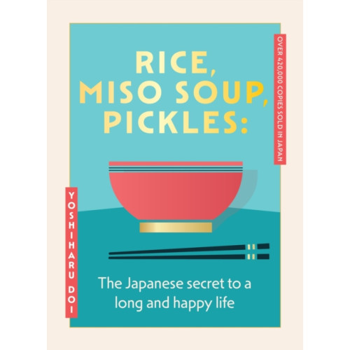 Hodder & Stoughton Rice, Miso Soup, Pickles (inbunden, eng)