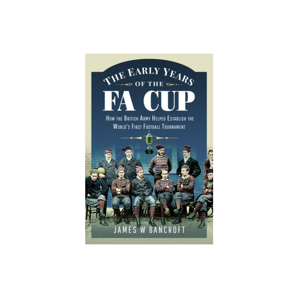 Produktbild för The Early Years of the FA Cup (häftad, eng)