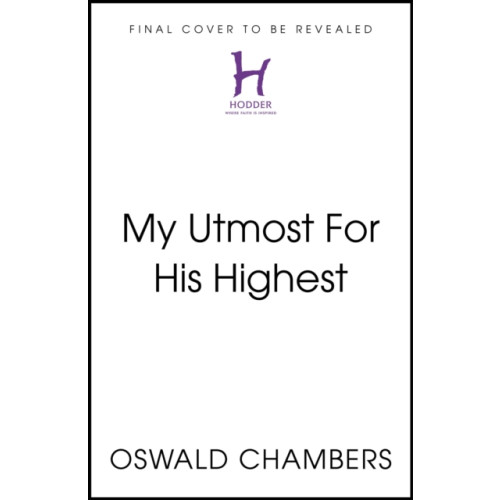 Hodder & Stoughton My Utmost For His Highest (inbunden, eng)