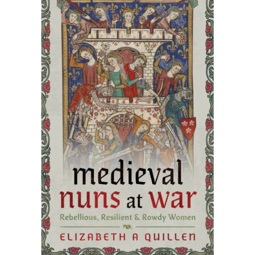 Pen & Sword Books Ltd Medieval Nuns at War (inbunden, eng)