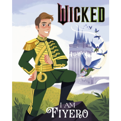 Hachette Children's Group Wicked: I Am Fiyero (inbunden, eng)