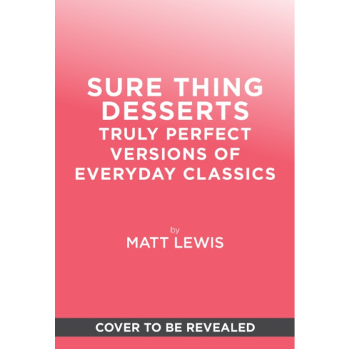 Abrams Sure Thing Desserts (inbunden, eng)