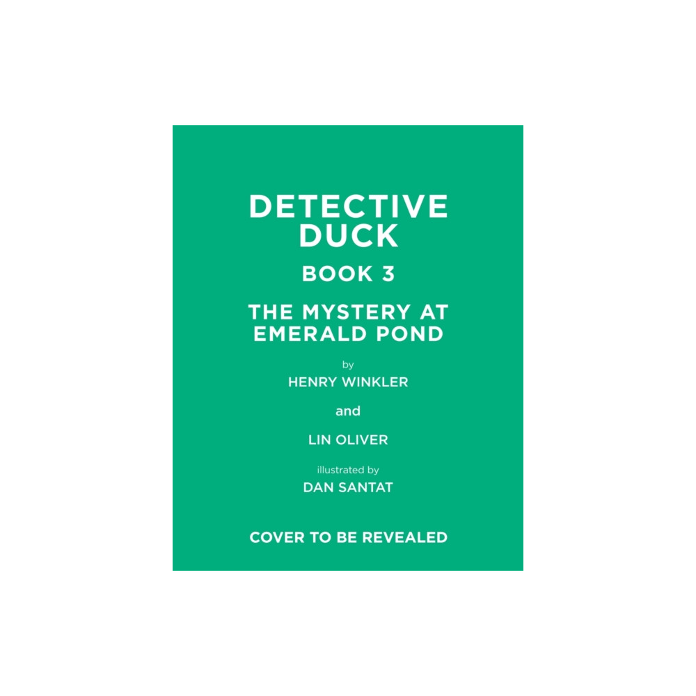 Produktbild för Detective Duck: The Mystery at Emerald Pond (Detective Duck #3) (inbunden, eng)