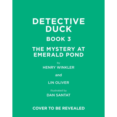 Abrams Detective Duck: The Mystery at Emerald Pond (Detective Duck #3) (inbunden, eng)