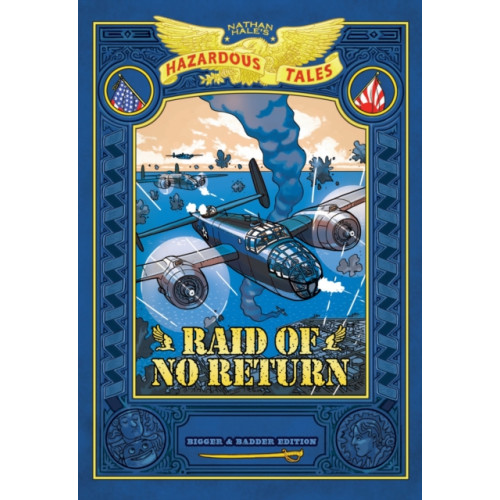 Abrams Raid of No Return: Bigger & Badder Edition (Nathan Hale's Hazardous Tales #7) (inbunden, eng)