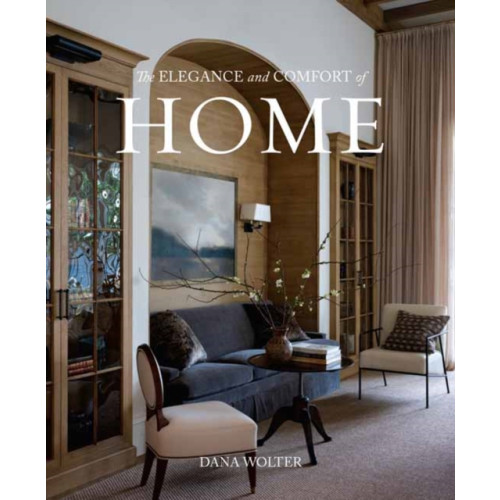 Gibbs M. Smith Inc The Elegance and Comfort of Home (inbunden, eng)
