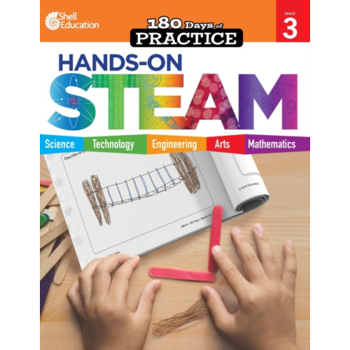 Shell Educational Publishing 180 Days™: Hands-On STEAM for Grade 3 (häftad, eng)