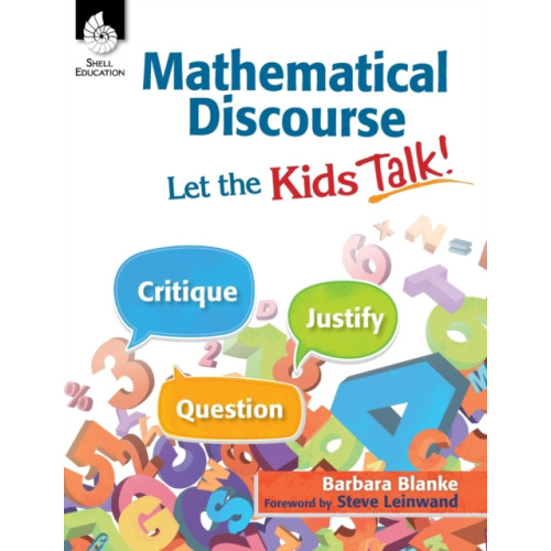 Shell Educational Publishing Mathematical Discourse: Let the Kids Talk! (häftad, eng)