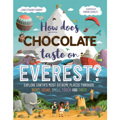 Hachette Children's Group How Does Chocolate Taste on Everest? (häftad, eng)