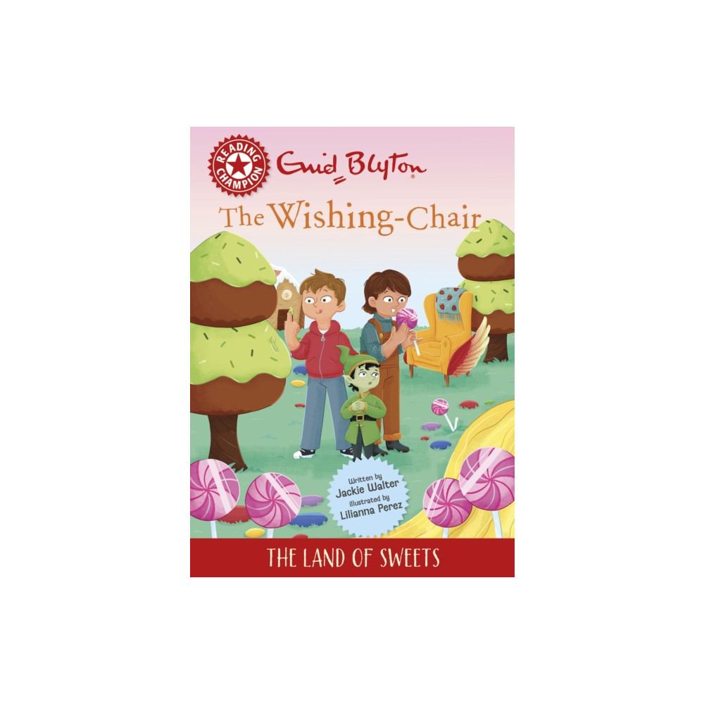 Produktbild för Reading Champion: The Wishing-Chair: The Land of Sweets (inbunden, eng)