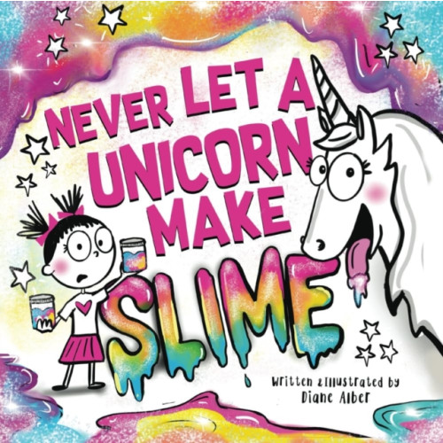 Sourcebooks, Inc Never Let a Unicorn Make Slime (inbunden, eng)