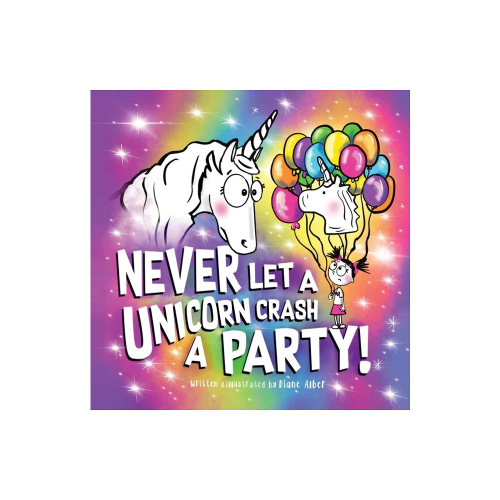 Produktbild för Never Let a Unicorn Crash a Party (inbunden, eng)
