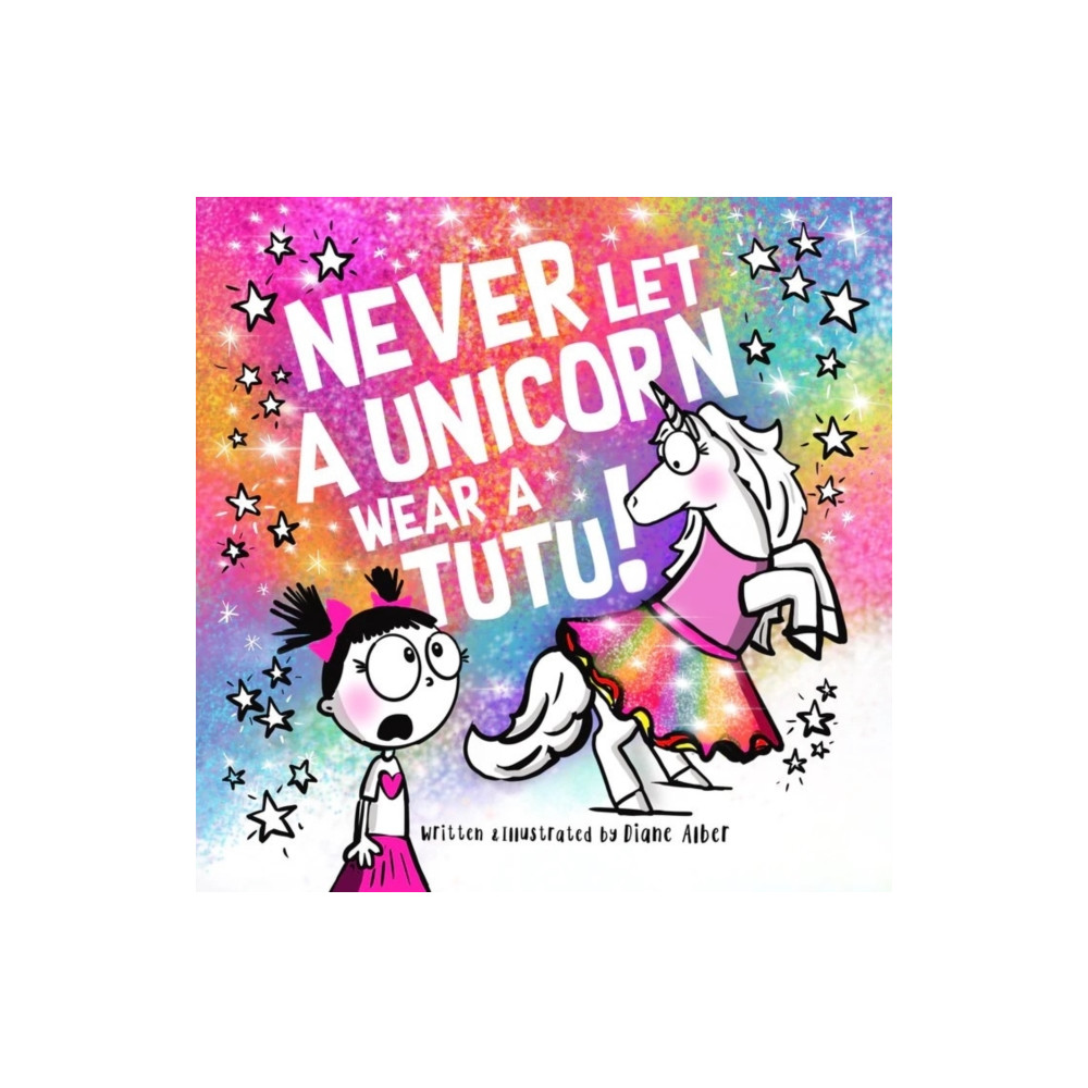 Produktbild för Never Let a Unicorn Wear a Tutu (inbunden, eng)