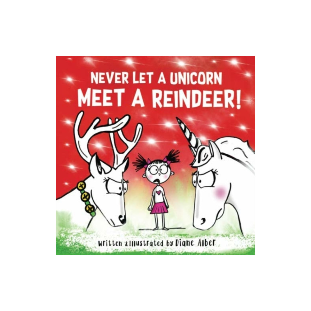 Produktbild för Never Let a Unicorn Meet a Reindeer (inbunden, eng)