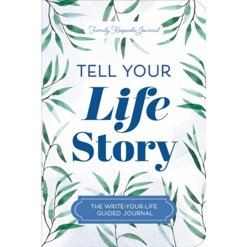 Sourcebooks, Inc Tell Your Life Story (häftad, eng)