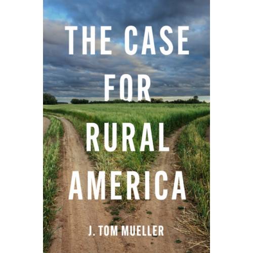 The University of North Carolina Press The Case for Rural America (häftad, eng)