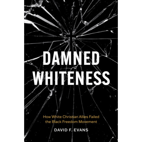 The University of North Carolina Press Damned Whiteness (häftad, eng)