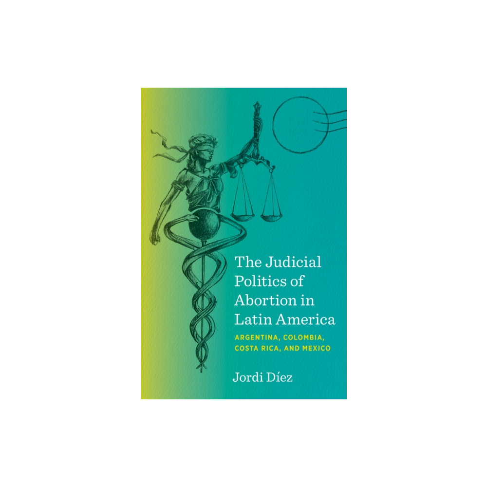 Produktbild för The Judicial Politics of Abortion in Latin America (häftad, eng)