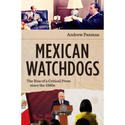 The University of North Carolina Press Mexican Watchdogs (häftad, eng)