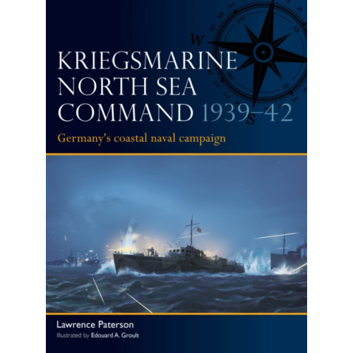 Bloomsbury Publishing PLC Kriegsmarine North Sea Command 1939–42 (häftad, eng)