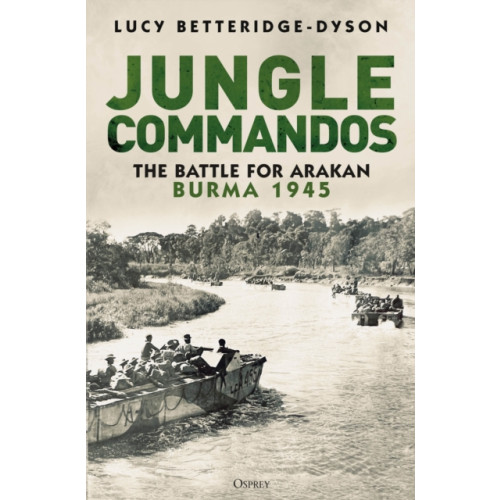 Bloomsbury Publishing PLC Jungle Commandos (inbunden, eng)