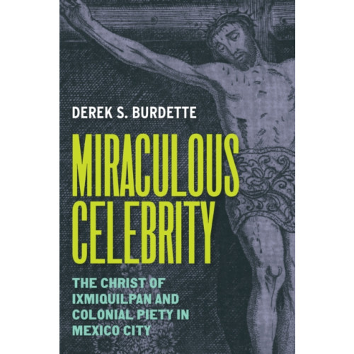 University of Texas Press Miraculous Celebrity (inbunden, eng)