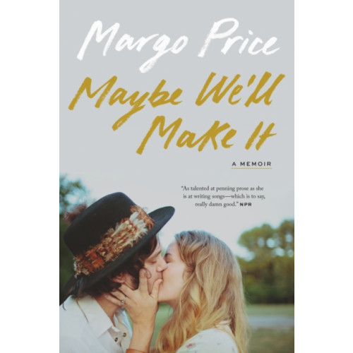 University of Texas Press Maybe We'll Make It (häftad, eng)