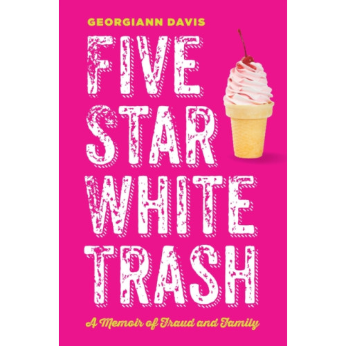 New York University Press Five Star White Trash (inbunden, eng)