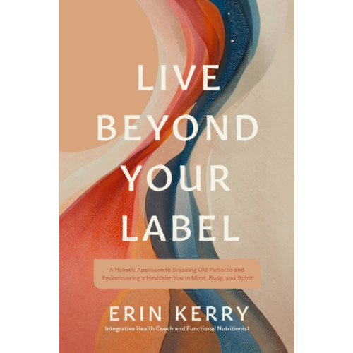 Tyndale House Publishers Live Beyond Your Label (häftad, eng)
