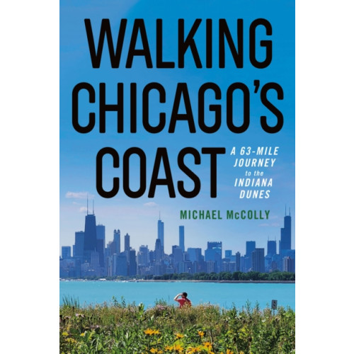 Cornell University Press Walking Chicago's Coast (häftad, eng)