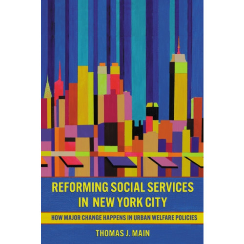 Cornell University Press Reforming Social Services in New York City (häftad, eng)