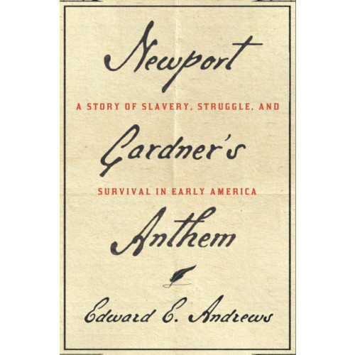 Cornell University Press Newport Gardner's Anthem (inbunden, eng)