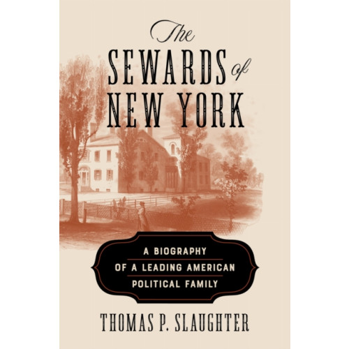 Cornell University Press The Sewards of New York (inbunden, eng)