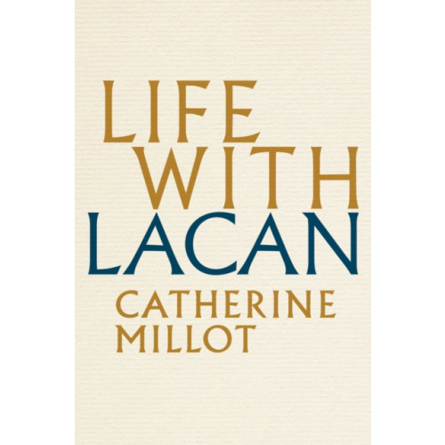 John Wiley And Sons Ltd Life With Lacan (häftad, eng)