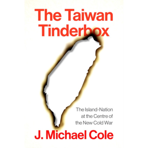 John Wiley And Sons Ltd The Taiwan Tinderbox (inbunden, eng)