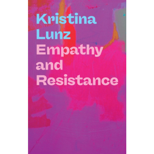John Wiley And Sons Ltd Empathy and Resistance (häftad, eng)