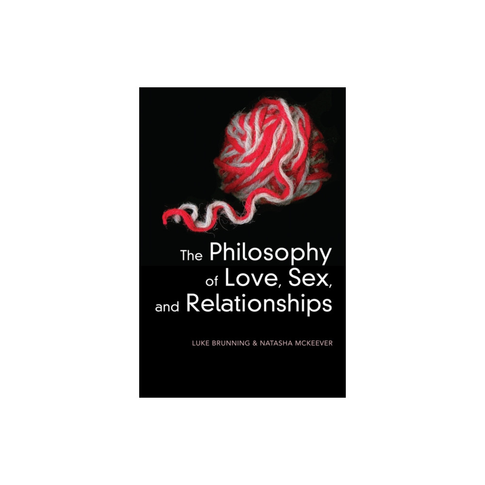 Produktbild för The Philosophy of Love, Sex, and Relationships (häftad, eng)