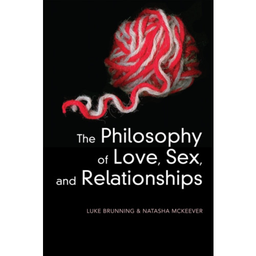 John Wiley And Sons Ltd The Philosophy of Love, Sex, and Relationships (häftad, eng)
